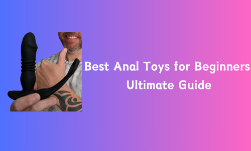 Best Anal Toys for Beginners